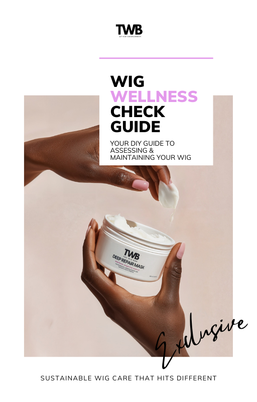 Wig Wellness Check Guide + Care Calendar